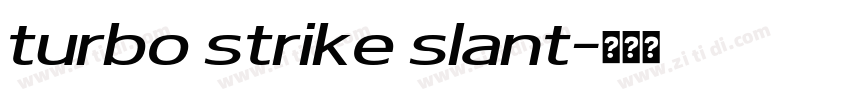 turbo strike slant字体转换